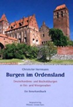 Christofer Herrmann: Burgen im Ordensland